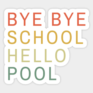 Bye bye school hello pool minimalistic retro sunset Sticker